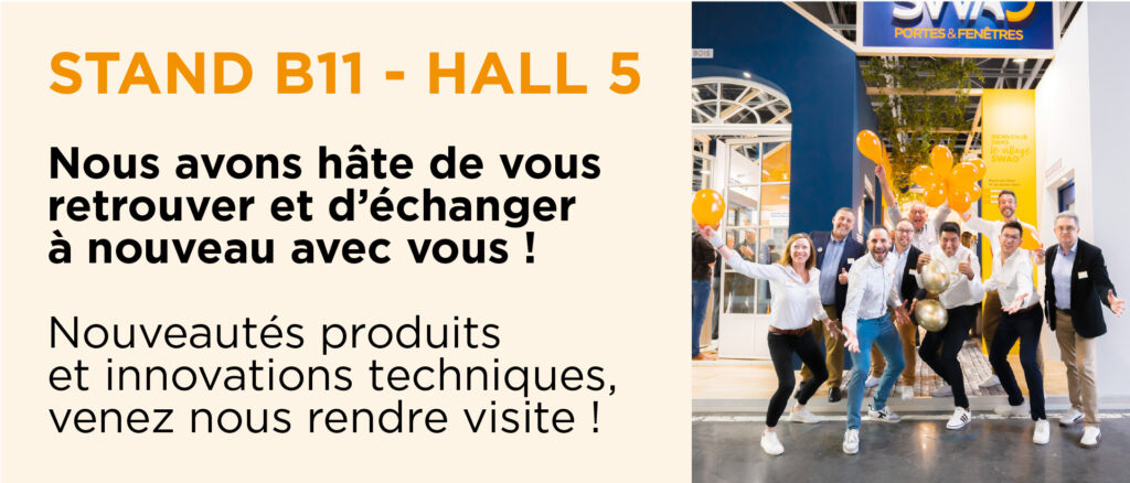 Stand B11 - Hall 5
Nous avons hâte de vous retrouver et d'échanger à nouveau avec vous !
Nouveautés produits et innovations techniques, venez nous rendre visite !