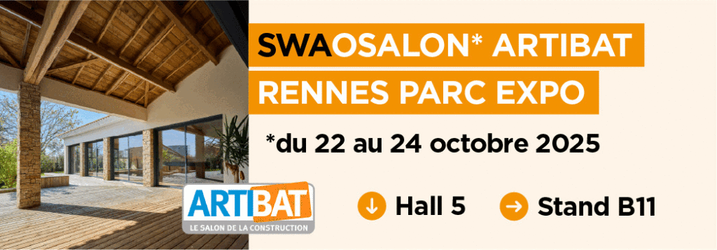 Swaosalon* Artibat
Rennes Parc Expo
*du 22 au 24 octobre 2025
Hall 5, Stand B11